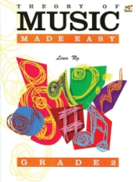 Book cover of: Theory of Music Made Easy Grade 2. By: Lina Ng