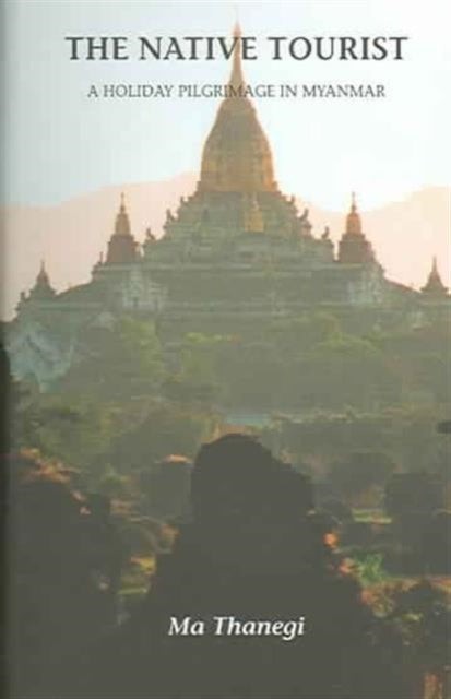Book cover of: Native Tourist. By: Ma Thanegi