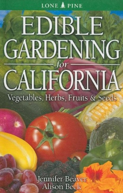 Book cover of: Edible Gardening for California