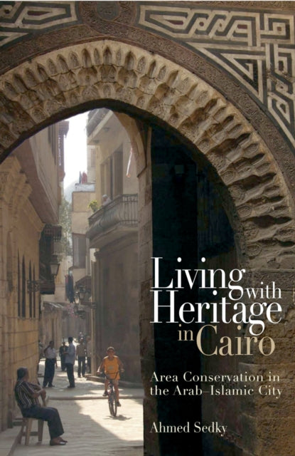 Book cover of: Living with Heritage in Cairo