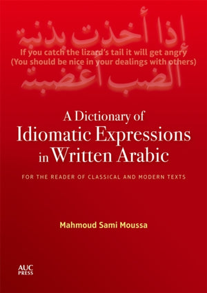 Dictionary of Idiomatic Expressions in Written Arabic