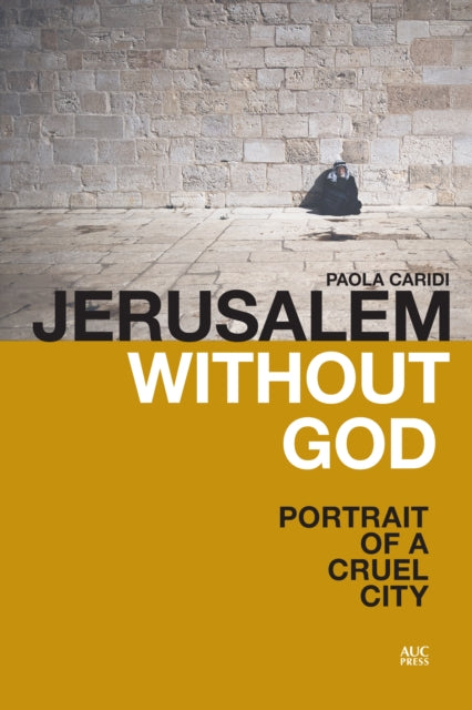 Book cover of: Jerusalem without God. By: P. Caridi
