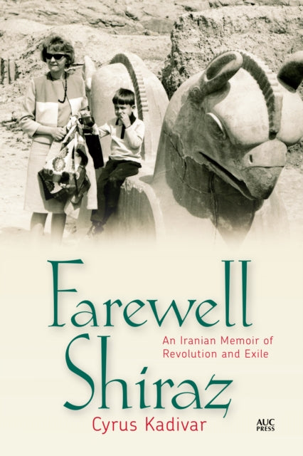 Book cover of: Farewell Shiraz. By: Cyrus Kadivar