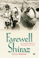 Book cover of: Farewell Shiraz. By: Cyrus Kadivar