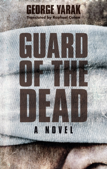 Book cover of: Guard of the Dead. By: George Yaraq