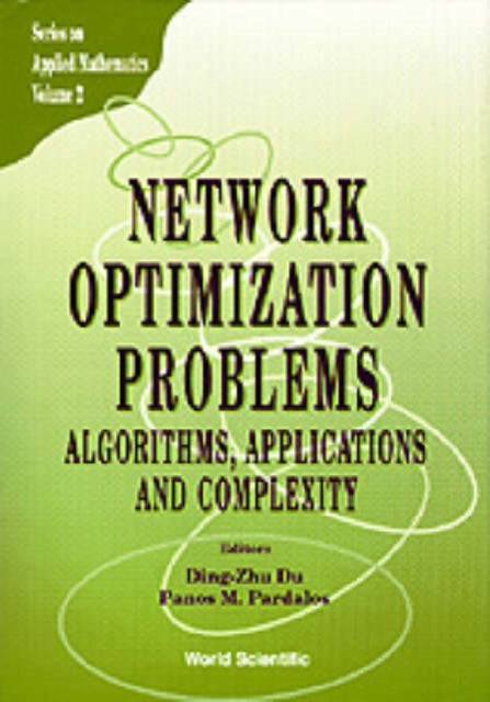 Book cover of: Network Optimization Problems: Algorithms, Applications And Complexity. By: Ding-Zhu Du