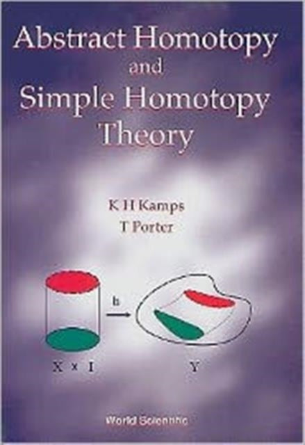 Book cover of: Abstract Homotopy And Simple Homotopy Theory