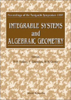 Integrable Systems And Algebraic Geometry - Proceedings Of The Taniguchi Symposium 1997