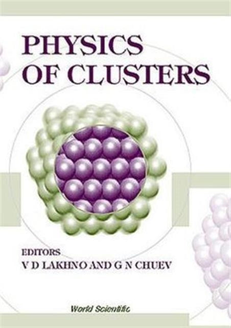 Book cover of: Physics Of Clusters