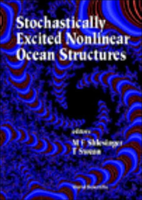 Book cover of: Stochastically Excited Nonlinear Ocean Structures