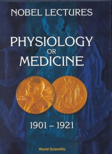 Book cover of: Nobel Lectures In Physiology Or Medicine 1901-1921