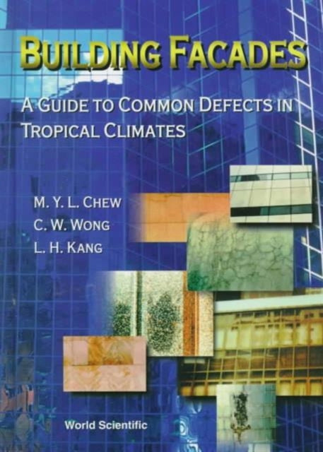 Book cover of: Building Facades: A Guide To Common Defects In Tropical Climates