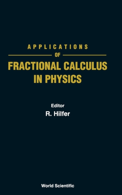 Book cover of: Applications Of Fractional Calculus In Physics. By: Rudolf Hilfer