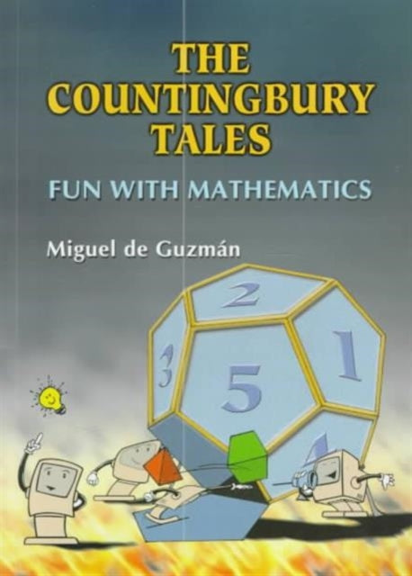 Book cover of: Countingbury Tales, The: Fun With Mathematics. By: Miguel De Guzman