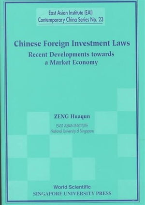 Chinese Foreign Investment Laws: Recent Developments Towards A Market Economy