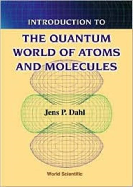 Book cover of: Introduction To The Quantum World Of Atoms And Molecules