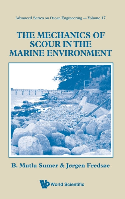 Book cover of: Mechanics Of Scour In The Marine Environment, The