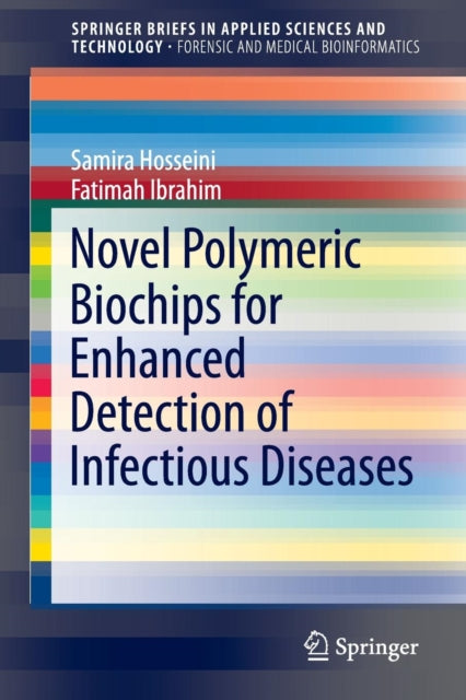 Book cover of: Novel Polymeric Biochips for Enhanced Detection of Infectious Diseases. By: Samira Hosseini