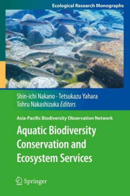 Book cover of: Aquatic Biodiversity Conservation and Ecosystem Services. By: Shin-ichi Nakano