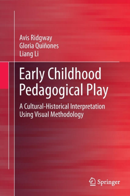 Book cover of: Early Childhood Pedagogical Play. By: Avis Ridgway