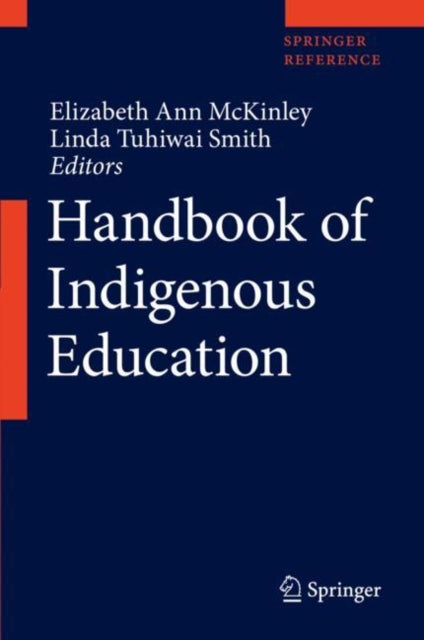 Book cover of: Handbook of Indigenous Education. By: Elizabeth Ann McKinley