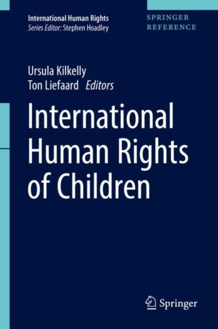 Book cover of: International Human Rights of Children. By: Ursula Kilkelly