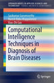 Book cover of: Computational Intelligence Techniques in Diagnosis of Brain Diseases. By: Sasikumar Gurumoorthy