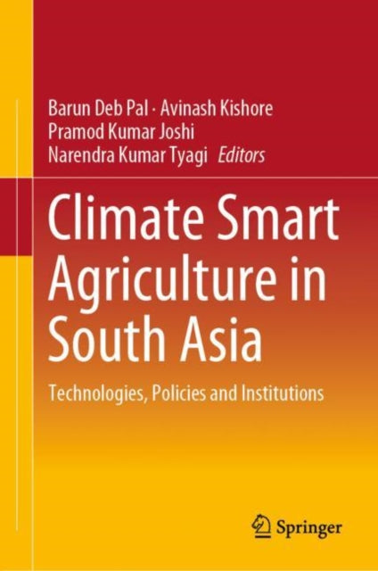 Book cover of: Climate Smart Agriculture in South Asia. By: Barun Deb Pal