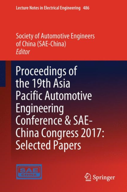 Book cover of: Proceedings of the 19th Asia Pacific Automotive Engineering Conference & SAE-China Congress 2017: Selected Papers. By: Society of Automotive Engineers (SAE-China)