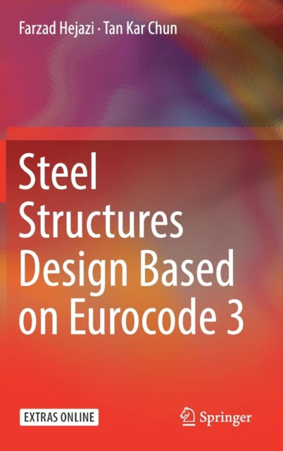 Book cover of: Steel Structures Design Based on Eurocode 3. By: Farzad Hejazi