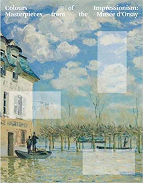 Book cover of: Colours of Impressionism. By: Musée d'Orsay Staff