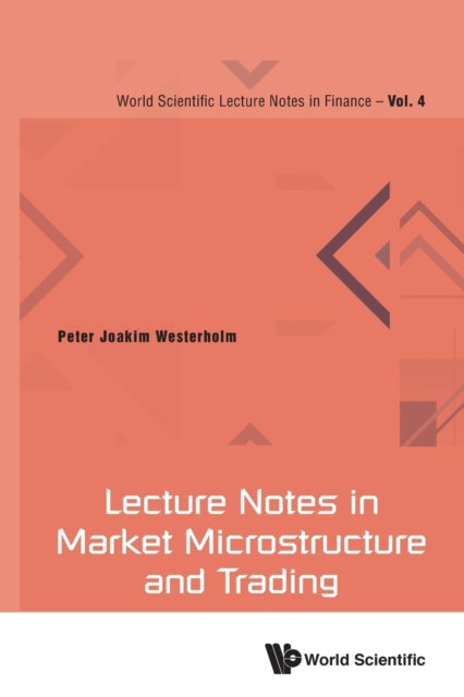 Book cover of: Lecture Notes In Market Microstructure And Trading. By: Peter Joakim Westerholm