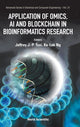 Book cover of: Application Of Omics, Ai And Blockchain In Bioinformatics Research. By: Jeffrey J. P. Tsai