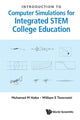 Book cover of: Introduction To Computer Simulations For Integrated Stem College Education. By: Mohamed M Hafez