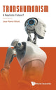 Book cover of: Transhumanism: A Realistic Future?. By: Jean-Pierre Fillard