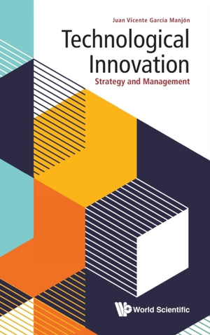 Technological Innovation: Strategy And Management
