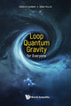 Book cover of: Loop Quantum Gravity For Everyone. By: Rodolfo Gambini