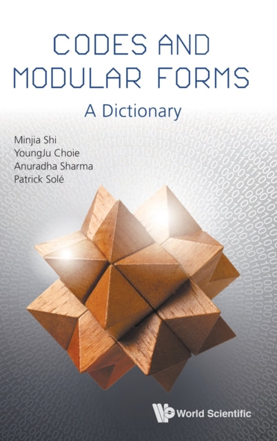 Book cover of: Codes And Modular Forms: A Dictionary. By: Minjia Shi