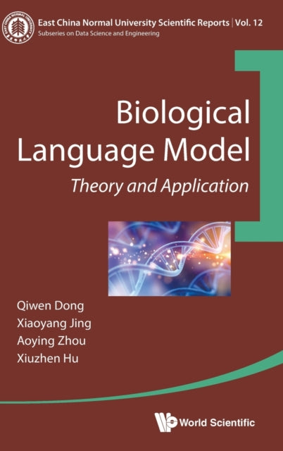 Book cover of: Biological Language Model: Theory And Application. By: Qiwen Dong