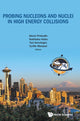 Book cover of: Probing Nucleons And Nuclei In High Energy Collisions - Proceedings Of The Int Program Int-18-3. By: Alexei Prokudin