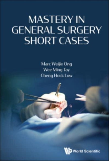 Book cover of: Mastery In General Surgery Short Cases. By: Marc Weijie Ong