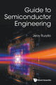 Book cover of: Guide To Semiconductor Engineering. By: Jerzy Ruzyllo