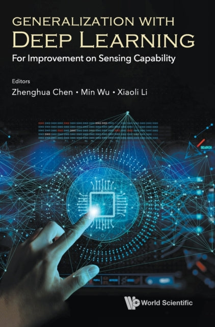 Book cover of: Generalization With Deep Learning: For Improvement On Sensing Capability. By: Zhenghua Chen