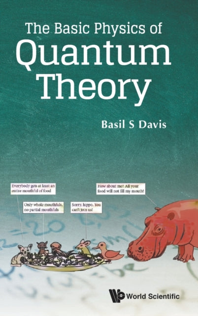 Basic Physics Of Quantum Theory, The