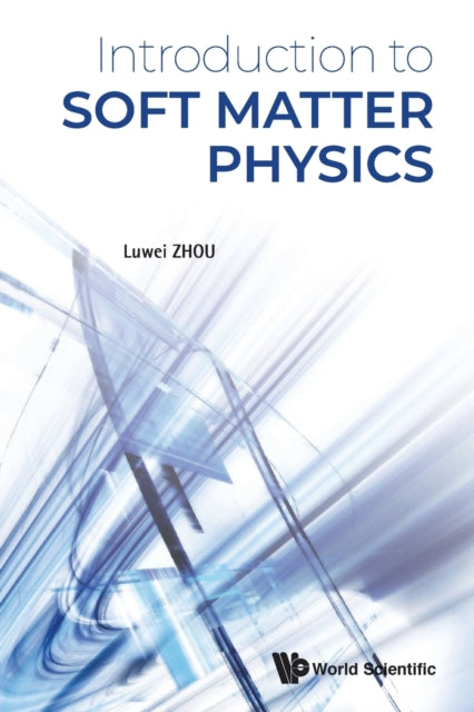 Book cover of: Introduction To Soft Matter Physics. By: LUWEI