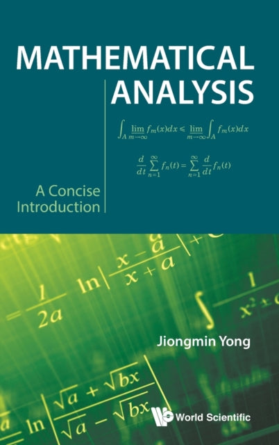 Book cover of: Mathematical Analysis: A Concise Introduction. By: J. Yong