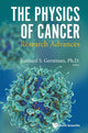 Book cover of: Physics Of Cancer, The: Research Advances. By: Bernard S. Gerstman