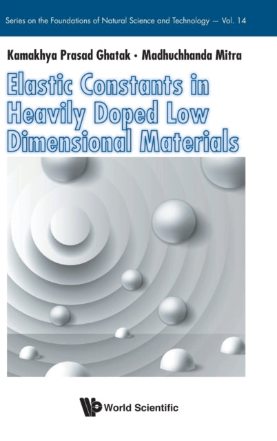 Book cover of: Elastic Constants In Heavily Doped Low Dimensional Materials. By: AL