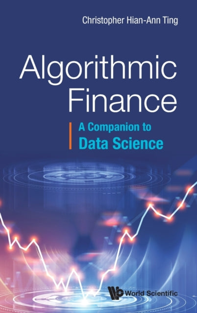 Book cover of: Algorithmic Finance. By: Christopher Hian Ann Ting