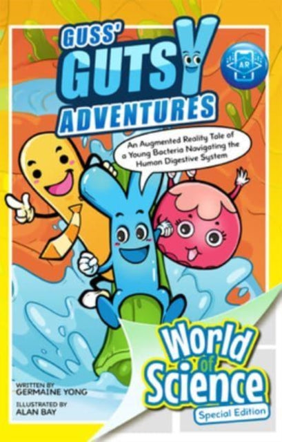 Book cover of: Guss' Gutsy Adventures: An Augmented Reality Tale Of A Young Bacteria Navigating The Human Digestive System. By: GERMAINE